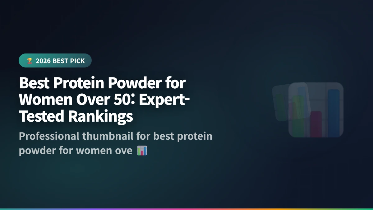 best protein powder for women over 50 guide 2026