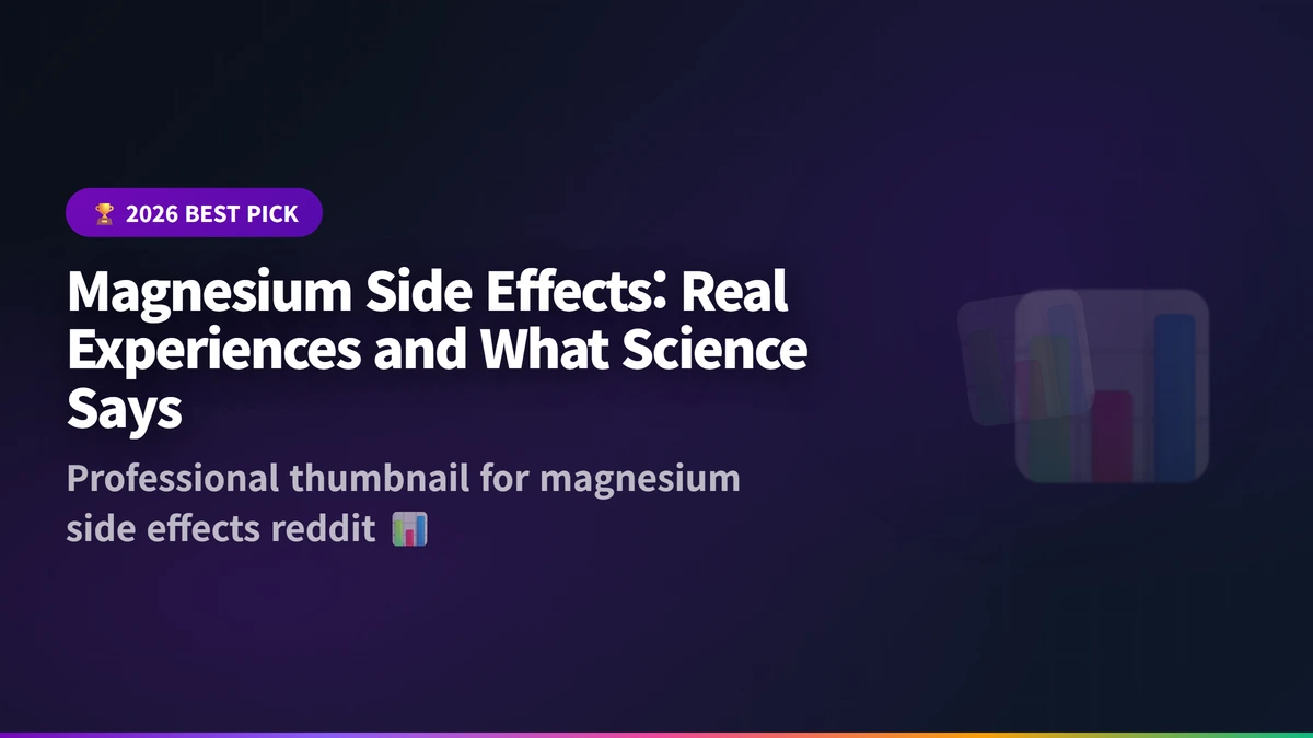 magnesium side effects reddit guide 2026